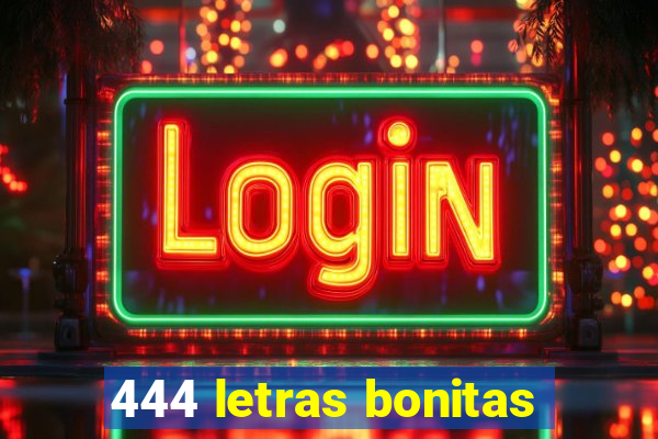 444 letras bonitas